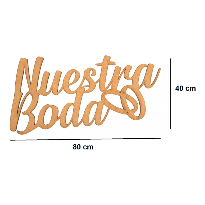 Letrero Nuestra Boda 80x40 Cm Madera Mdf Fiesta Anillos