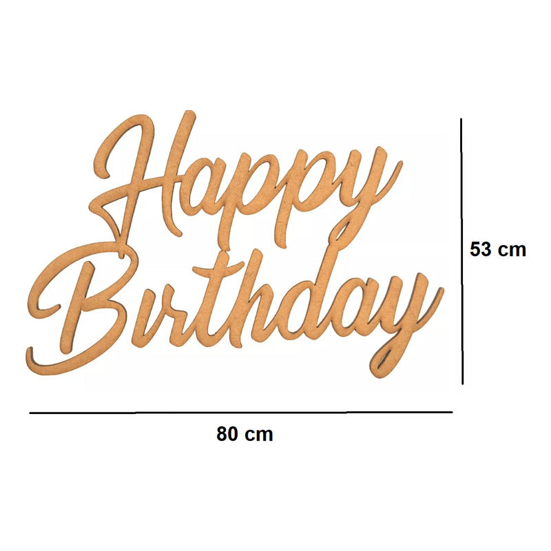 Letrero Happy Birthday 80x53 Cm Madera Mdf Decoracion Fiesta