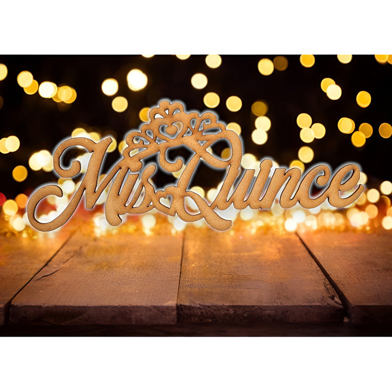 Letrero Mis Quince Corona 80x31 Cm Madera Mdf Decoracion