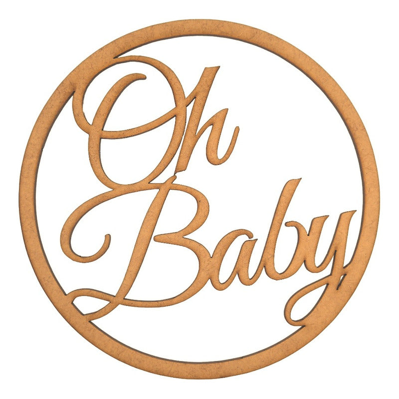 Wooden MDF circular sign 60 cm diameter with "Oh Baby" cutout decoration for party events