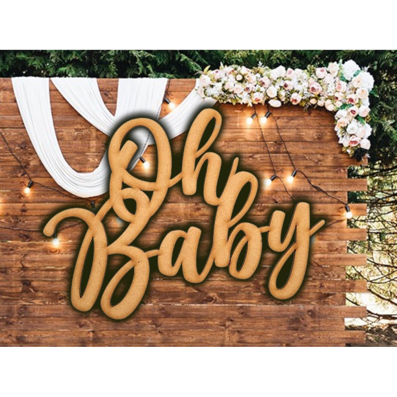 Letrero Oh Baby 60x45cm Madera Mdf Decoracion Fiesta