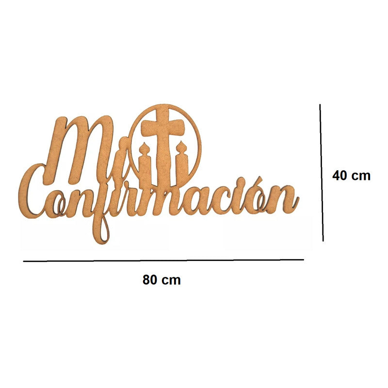 Letrero Mi Confirmacion Cruz 80x40 Cm Mdf Decoracion Fiesta